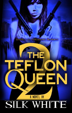 [The Teflon Queen 02] • The Teflon Queen PT 2